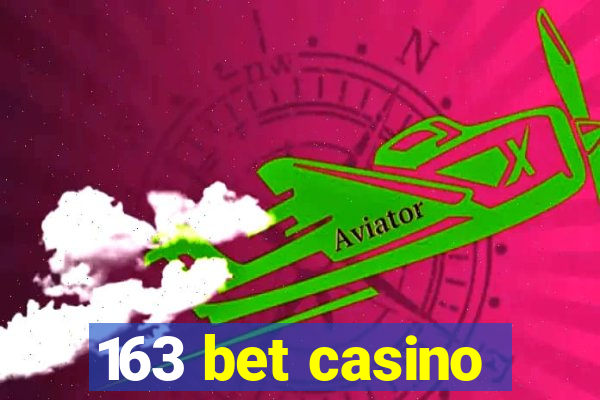 163 bet casino